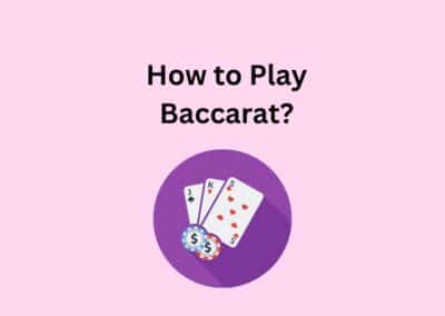 How to Play Baccarat?